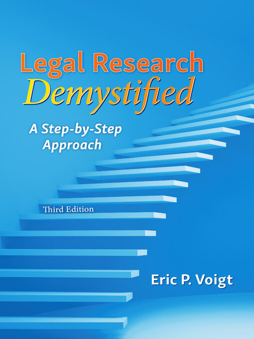 Title details for Legal Research Demystified by Eric P. Voigt - Wait list